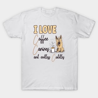 I Love Coffee Canines and Cuddles German Shepherd Owner Funny T-Shirt